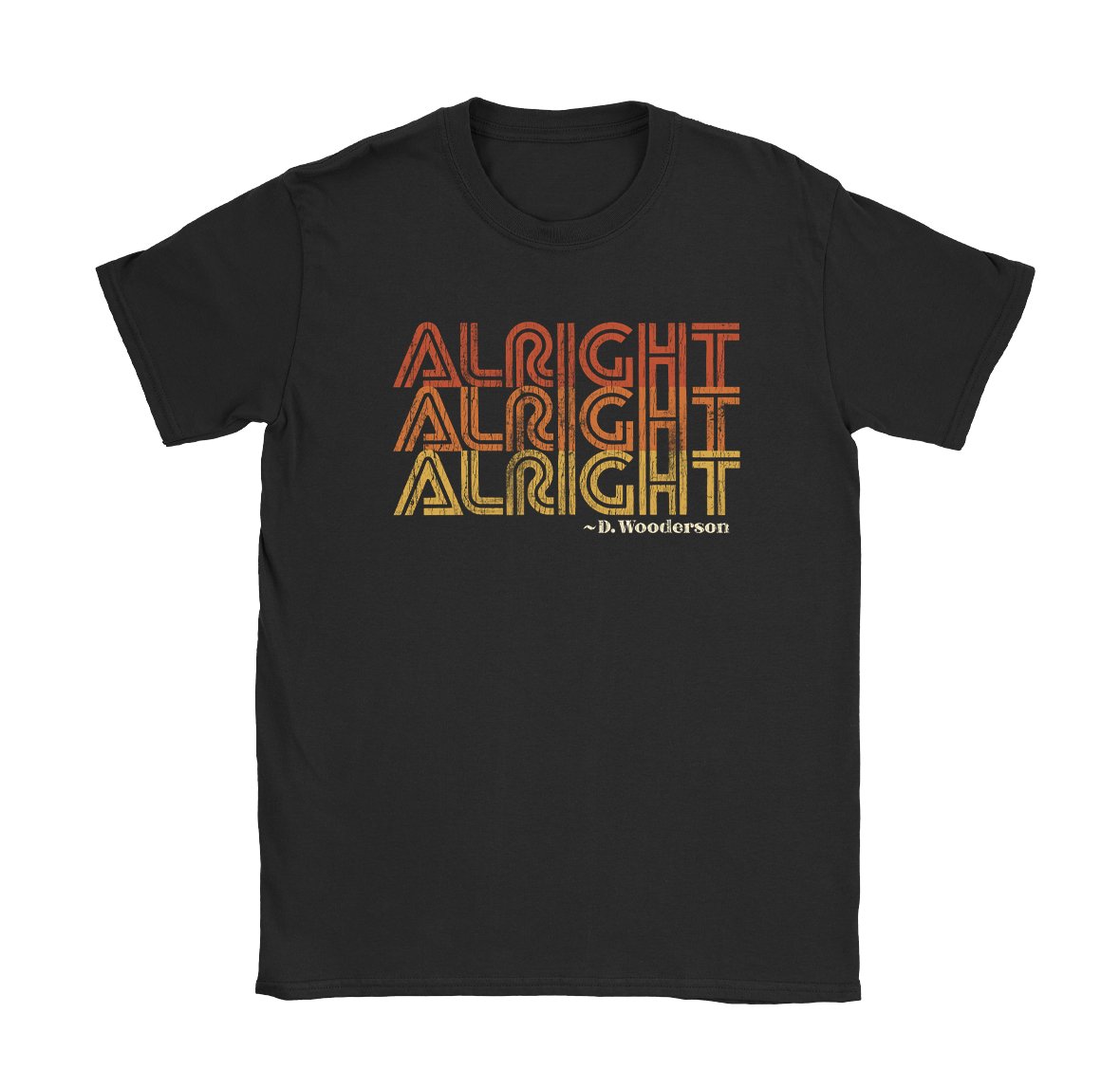 Alright Alright Alright T-Shirt - Black Cat MFG - T-Shirt
