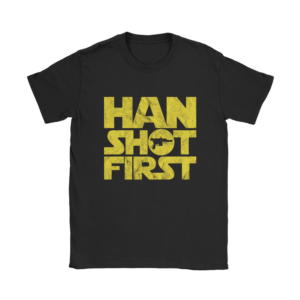 Han Shot First T-Shirt - Black Cat MFG -